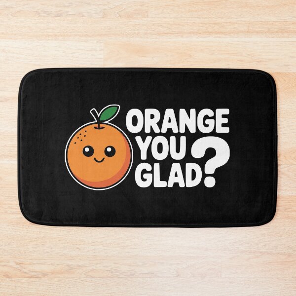 Item preview, Orange You Glad! Funny Orange Fruit Pun designed and sold by PMCreative.
