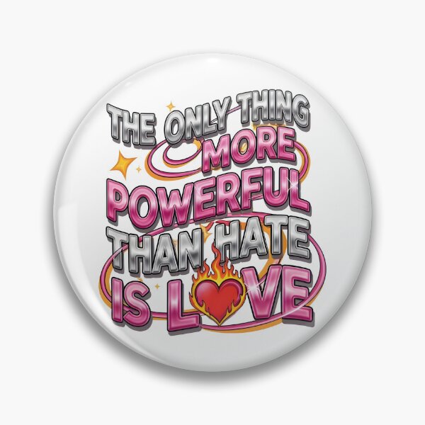 Item preview, The Only Thing More Powerful Than Hate Is Love  designed and sold by Uglyandcute.