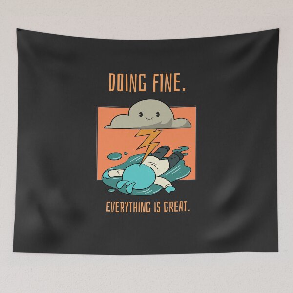 Item preview, Doing Fine. Everything Is Great -- pessimistic sarcastic humor designed and sold by The Sporty Nerd.
