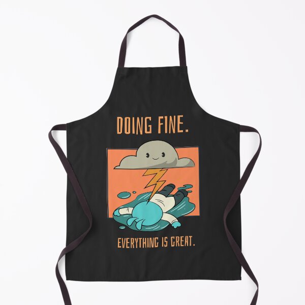 Item preview, Doing Fine. Everything Is Great -- pessimistic sarcastic humor designed and sold by The Sporty Nerd.