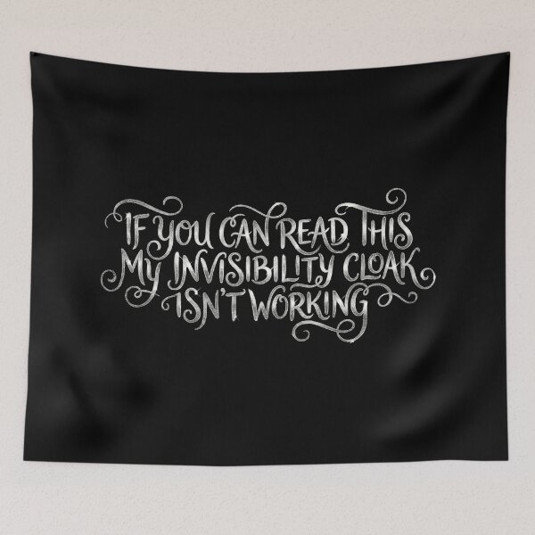 Item preview, If You Can Read This My Invisibility Cloak Isnt Working Silver Calligraphy designed and sold by Fenay Designs.