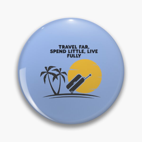 Item preview, Travel Far, Spend Little, Live Fully designed and sold by Zoaluxe.