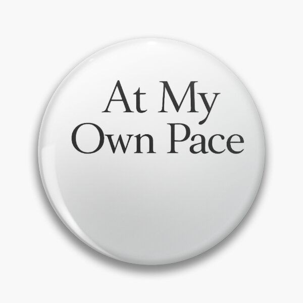Item preview, At My Own Pace – Clean Statement Design designed and sold by gabeszshop.
