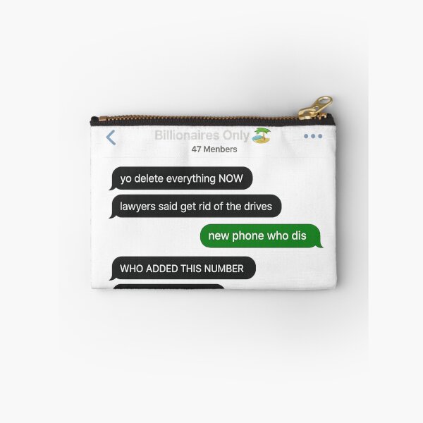 Item preview, Billionaires Only Group Chat - Leaked Messages Meme - Delete Everything designed and sold by TheLionWithAMic.