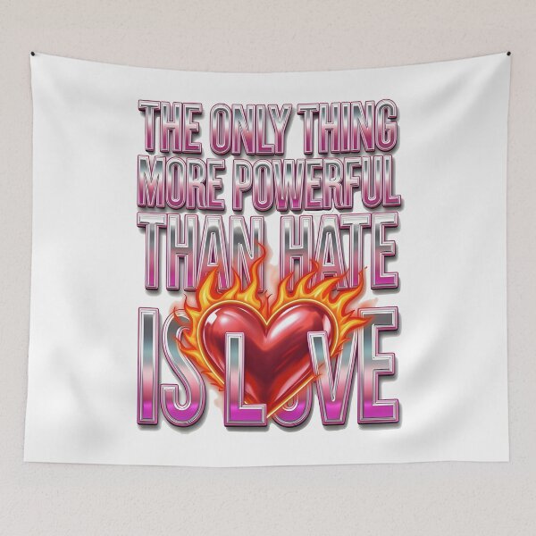 Item preview, The Only Thing More Powerful Than Hate Is Love  designed and sold by Uglyandcute.