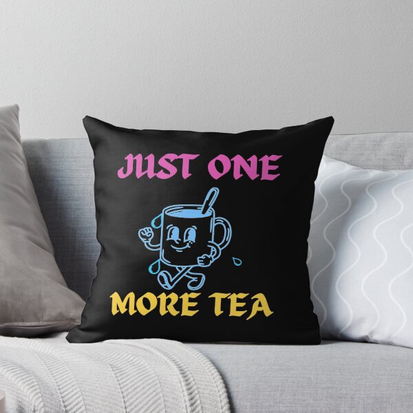 Item preview, Just One More Tea Funny Quote designed and sold by GentleStudio.