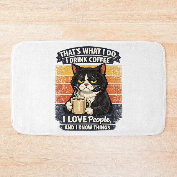 Item preview, That's What I Do I Drink Coffee I Love People And I Know Things Cat Drinking  designed and sold by Wild Shirt Studio.