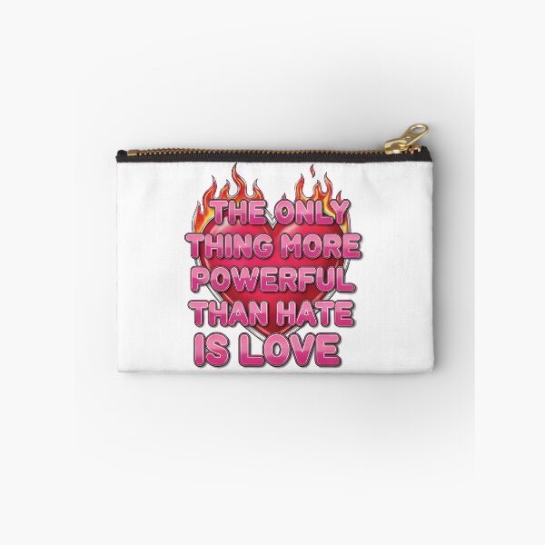 Item preview, The Only Thing More Powerful Than Hate Is Love  designed and sold by Uglyandcute.