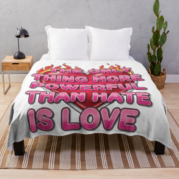 Item preview, The Only Thing More Powerful Than Hate Is Love  designed and sold by Uglyandcute.