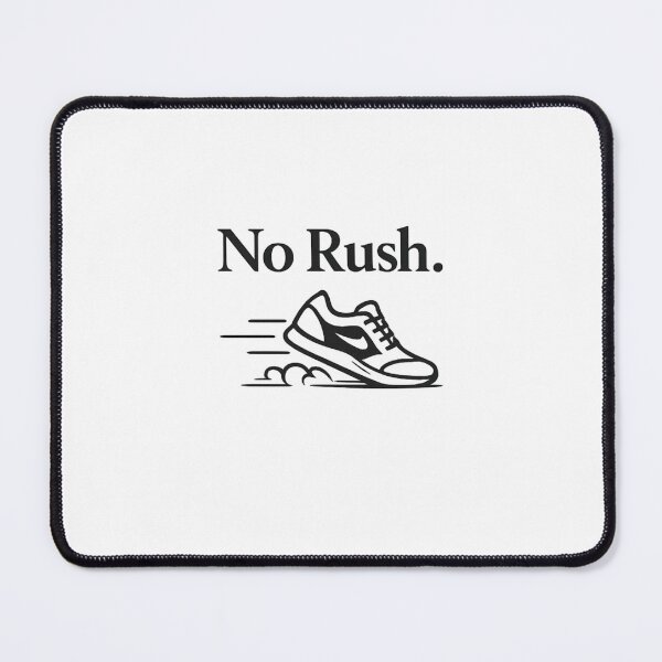 Item preview, No rush-minimal designed and sold by gabeszshop.
