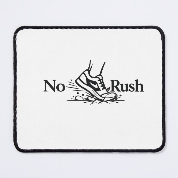 Item preview, No rush-minimal designed and sold by gabeszshop.