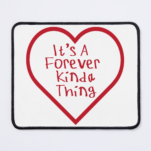 Item preview, It's A Forever Kinda Thing designed and sold by kinpirks.