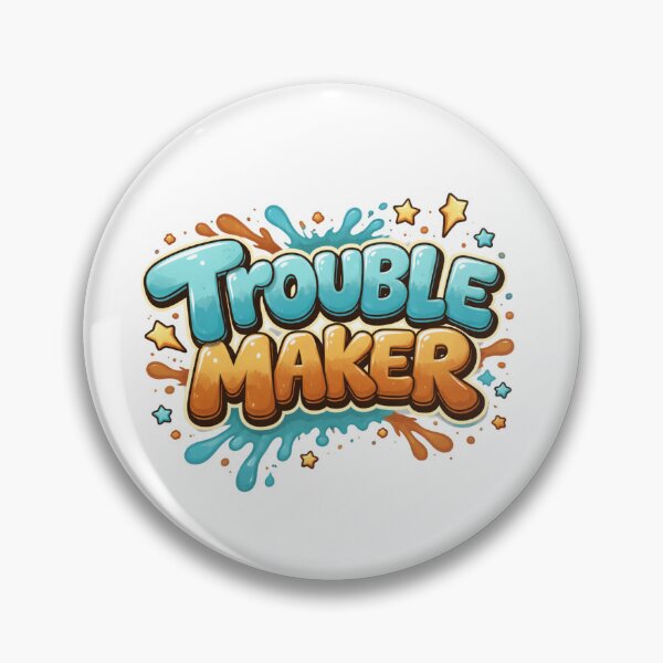 Item preview, Trouble Maker designed and sold by trieschman.