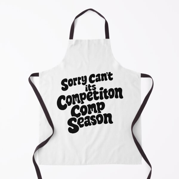 Item preview, Sorry Can't Comp Season,retro Dance Competition designed and sold by CloudyPress.