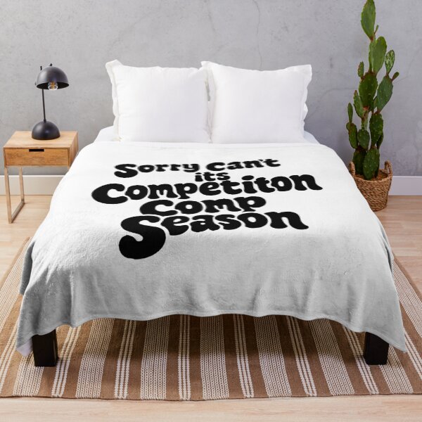 Item preview, Sorry Can't Comp Season,retro Dance Competition designed and sold by CloudyPress.