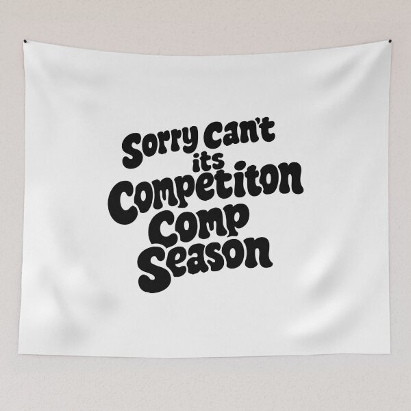 Item preview, Sorry Can't Comp Season,retro Dance Competition designed and sold by CloudyPress.