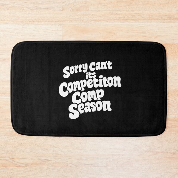 Item preview, Sorry Can't Comp Season,retro Dance Competition designed and sold by CloudyPress.
