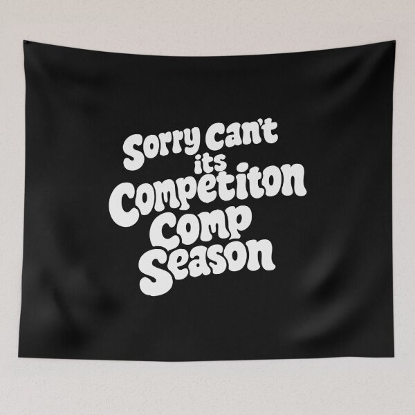 Item preview, Sorry Can't Comp Season,retro Dance Competition designed and sold by CloudyPress.