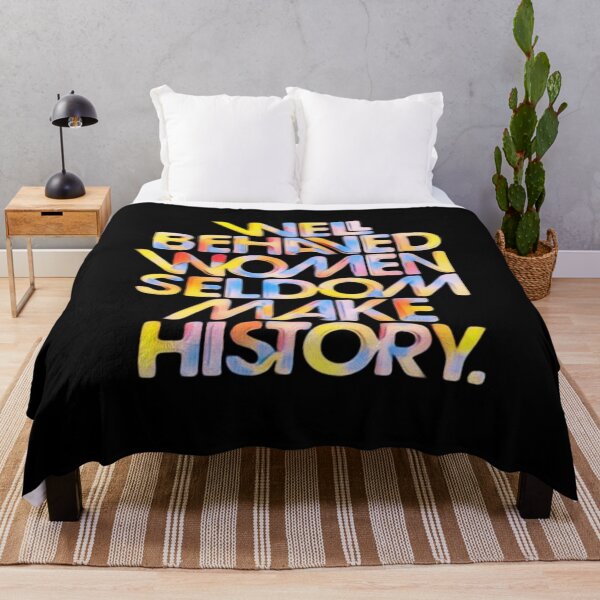 Item preview, Well Behaved Women Seldom Make History V12 designed and sold by creativerooney.