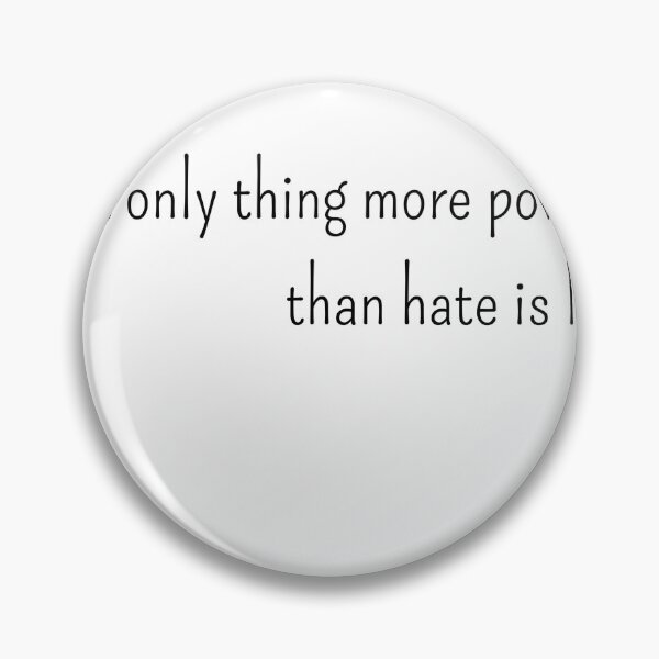 Item preview, The Only Thing More Powerful Than Hate Is Love Sticker designed and sold by Ayoubtl2006.