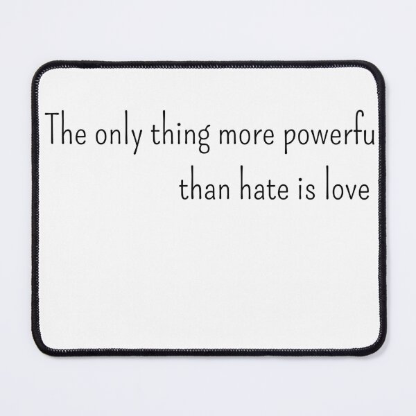 Item preview, The Only Thing More Powerful Than Hate Is Love Sticker designed and sold by Ayoubtl2006.