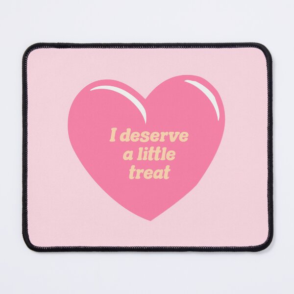 Item preview, I DESERVE A LITTLE TREAT designed and sold by thehappyintrovert .