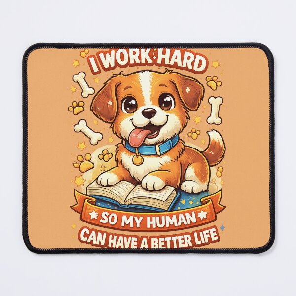 Item preview, I Work Hard So My Human Can Have a Better Life – Funny Puppy Tee designed and sold by Dollette Heaven.