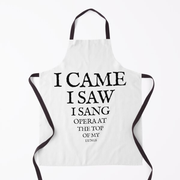Item preview, I Came, I Saw, I Sang Opera At the Top of My Lungs designed and sold by ~.