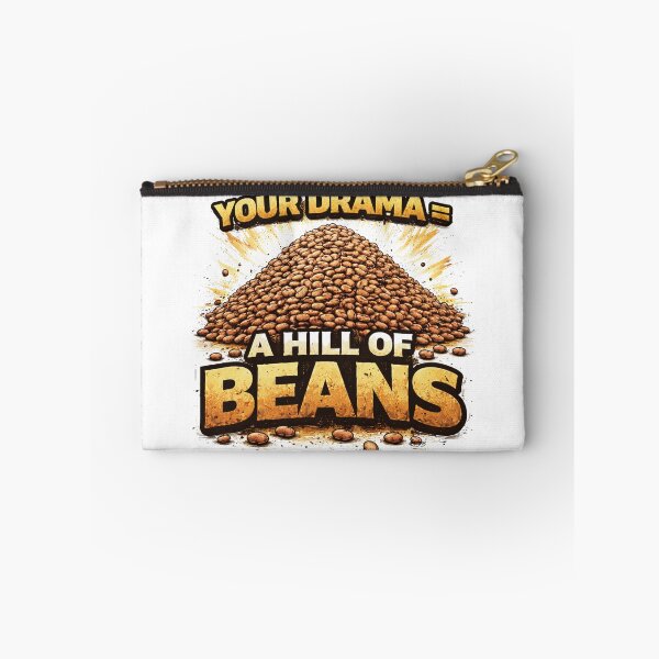 Item preview, Your Drama Equals a Hill of Beans designed and sold by gagweed.