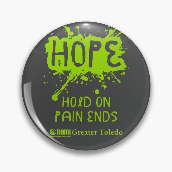 Item preview, Hold On Pain Ends (Hope) designed and sold by NAMI-Toledo.
