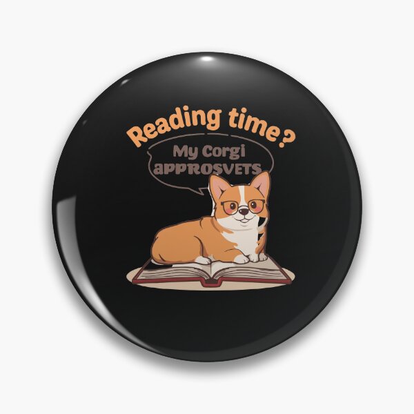 Item preview, Reading Time? My Corgi Approves - Smart Dog Book Lover Graphic designed and sold by Corgi & co Shop.