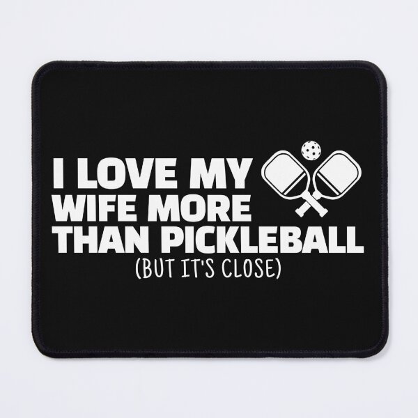 Item preview, I Love My Wife More Than Pickleball (But It's Close) – Funny Husband Gift designed and sold by JB-designstudio.