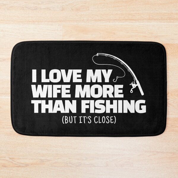 Item preview, I Love My Wife More Than Fishing Funny Fisherman Gift designed and sold by JB-designstudio.