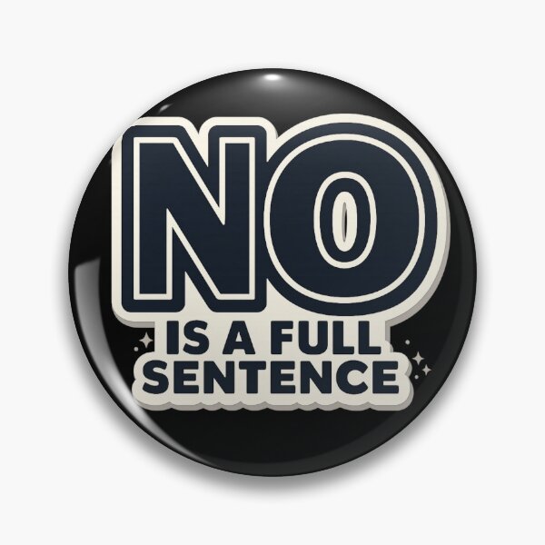 Item preview, No Is a Full Sentence – Boundaries Quote for Strong Women designed and sold by PunchDrop.