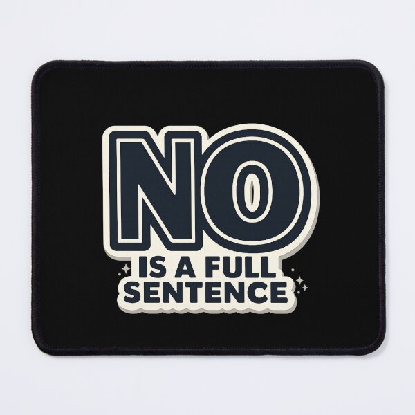 Item preview, No Is a Full Sentence – Boundaries Quote for Strong Women designed and sold by PunchDrop.