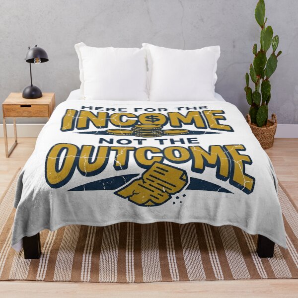 Item preview, I'm Here for The Income Not The Outcome designed and sold by Leonardo Palumbo.