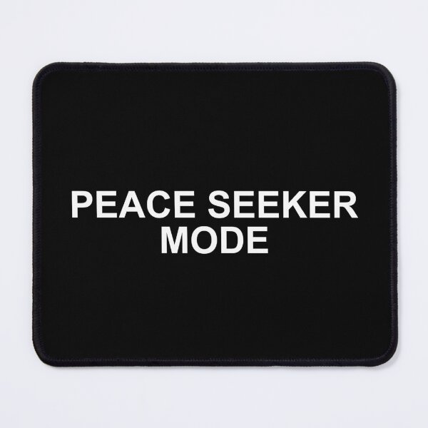 Item preview, Peace Seeker Mode Humor Shirt designed and sold by T's Tees and Stuff.