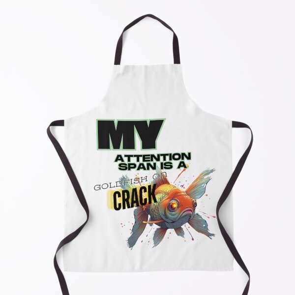 Item preview, Goldfish on Crack - My Attention Span Meme designed and sold by THMKagutsuchi.