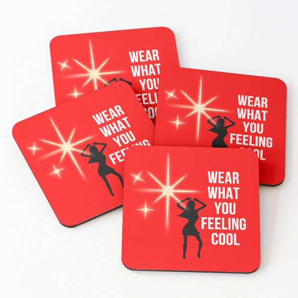 Item preview, Wear what you feeling cool designed and sold by JohnJQuinn.