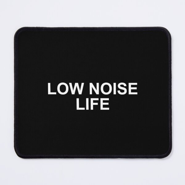 Item preview, Low Noise Life Quote Shirt designed and sold by T's Tees and Stuff.