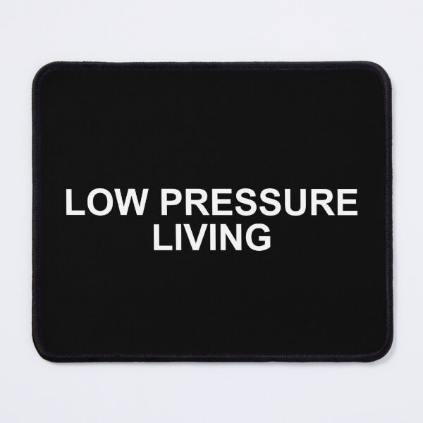 Item preview, Low Pressure Living Shirt designed and sold by T's Tees and Stuff.