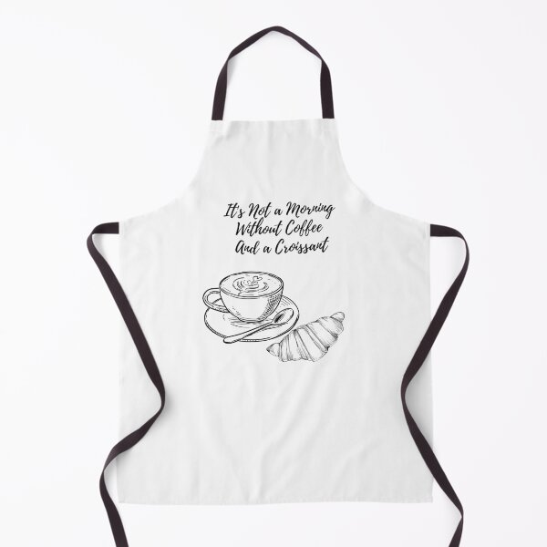 Item preview, It's Not a Morning Without Coffee And a Croissant. designed and sold by Dinasshop.