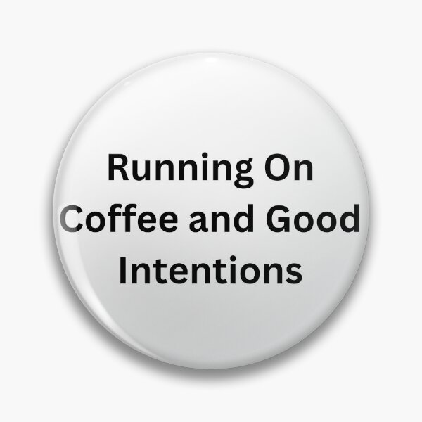 Item preview, Running On Coffee and Good Intentions designed and sold by Happy Vibes Studio.
