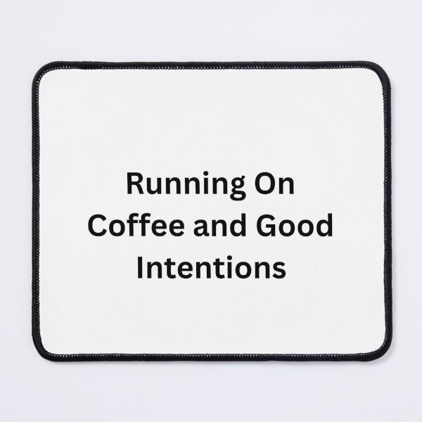 Item preview, Running On Coffee and Good Intentions designed and sold by Happy Vibes Studio.