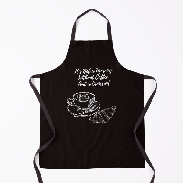 Item preview, It's Not a Morning Without Coffee And a Croissant. designed and sold by Dinasshop.
