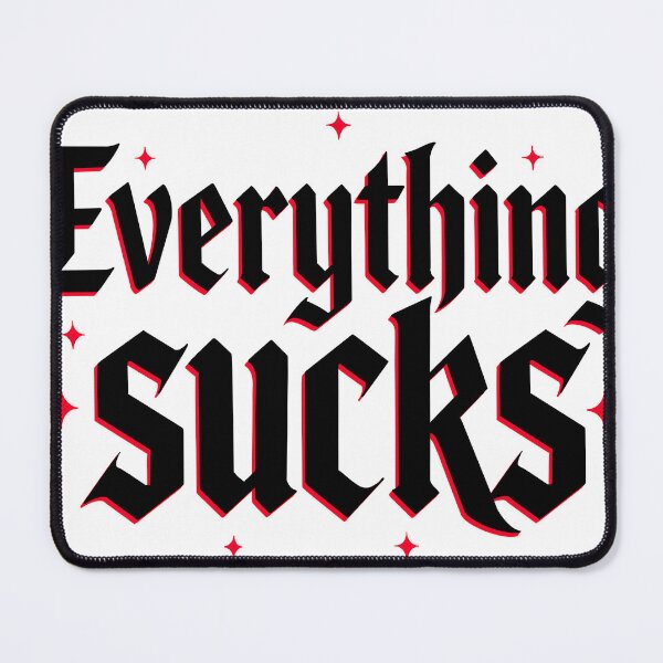 Item preview, Every thing Sucks y2k sticker text designed and sold by Pink-Tri-Pix.