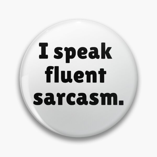 Item preview, I speak fluent sarcasm. designed and sold by Qzmet.
