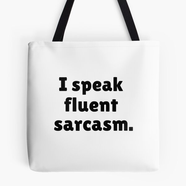 Item preview, I speak fluent sarcasm. designed and sold by Qzmet.