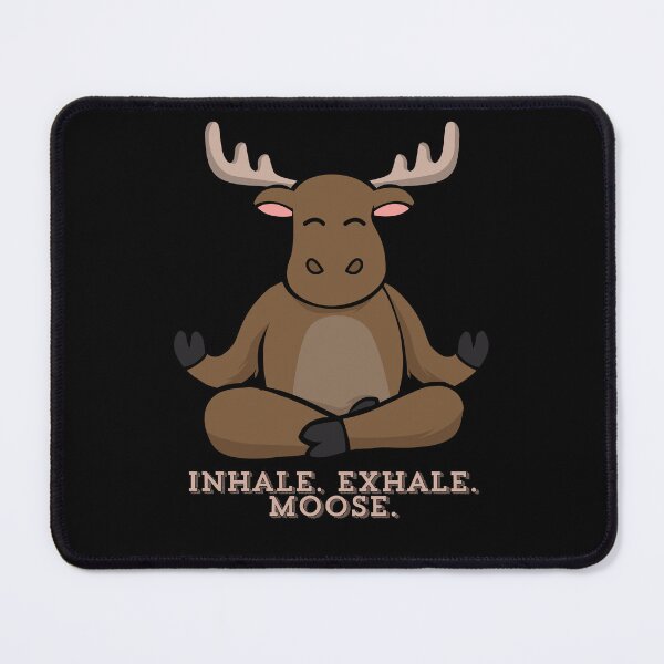Item preview, Inhale Exhale Moose designed and sold by TrisselShop.