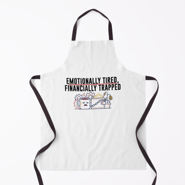 Item preview, Emotionally Tired, Financially Trapped – Burnout Humor Work Design designed and sold by 9to5Survivors.